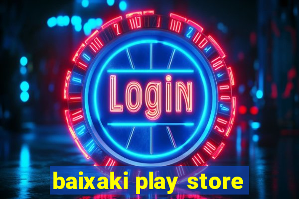 baixaki play store