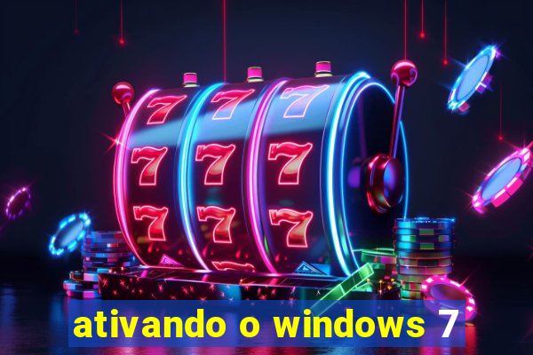 ativando o windows 7