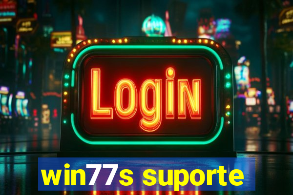 win77s suporte