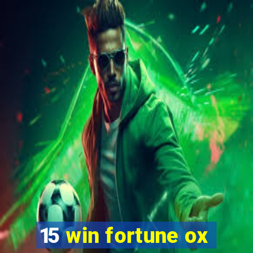 15 win fortune ox