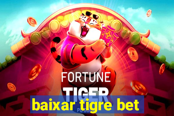 baixar tigre bet