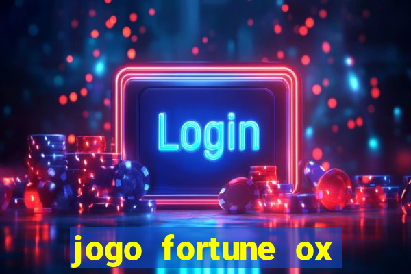 jogo fortune ox demo grátis