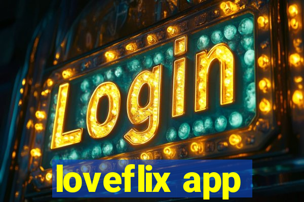 loveflix app