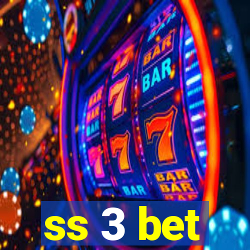 ss 3 bet