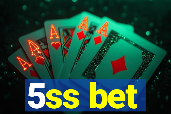 5ss bet