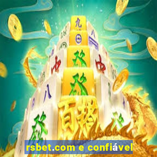 rsbet.com e confiável