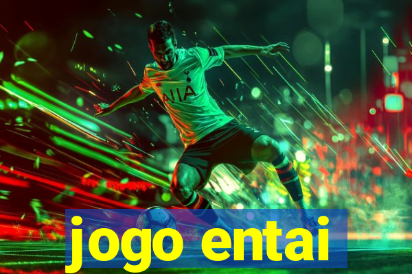 jogo entai