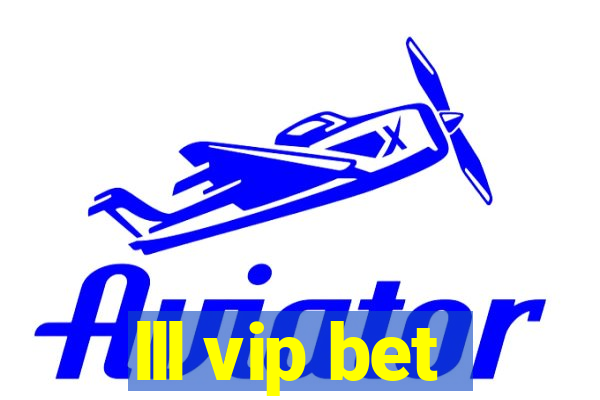 lll vip bet