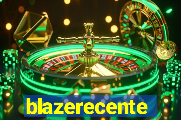 blazerecente