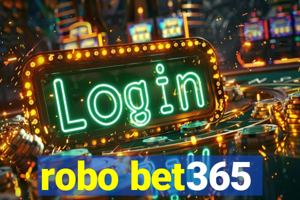 robo bet365