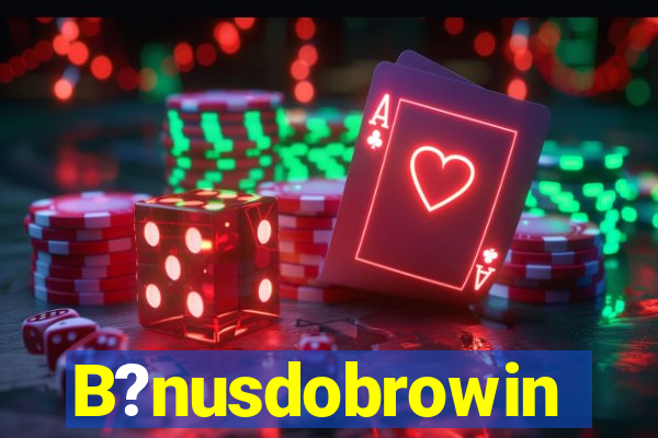 B?nusdobrowin