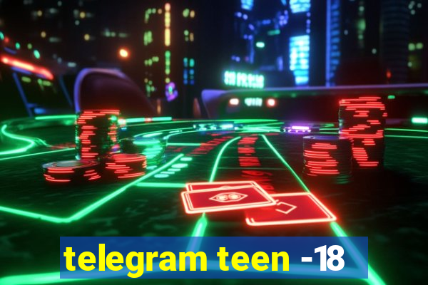 telegram teen -18