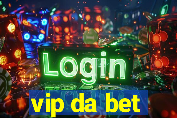 vip da bet