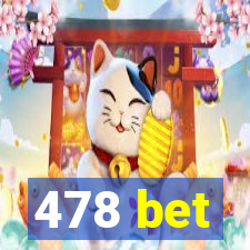 478 bet