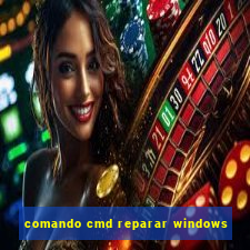 comando cmd reparar windows