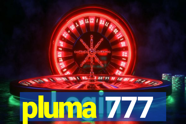 pluma 777