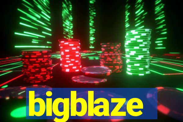 bigblaze