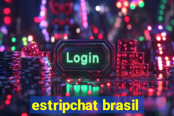 estripchat brasil