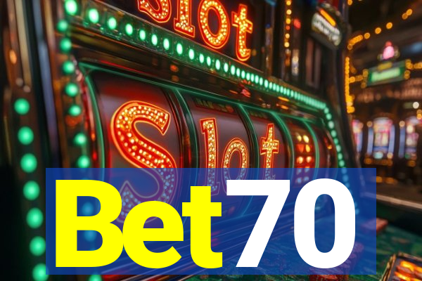 Bet70