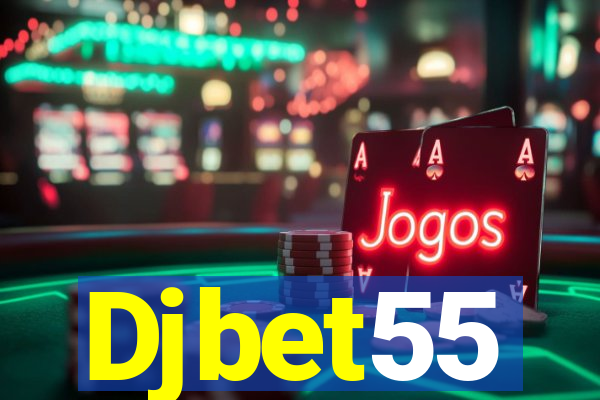 Djbet55