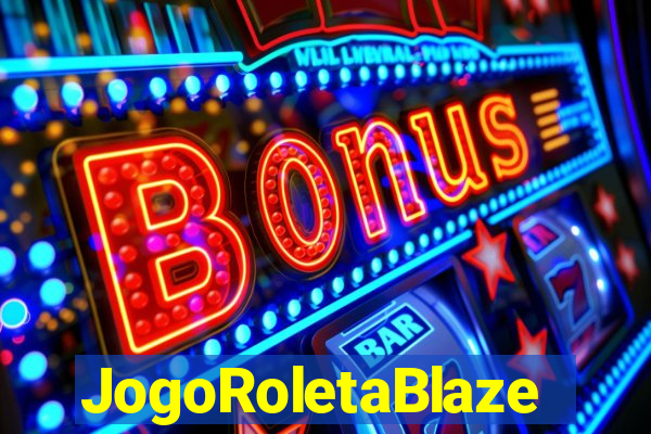 JogoRoletaBlaze