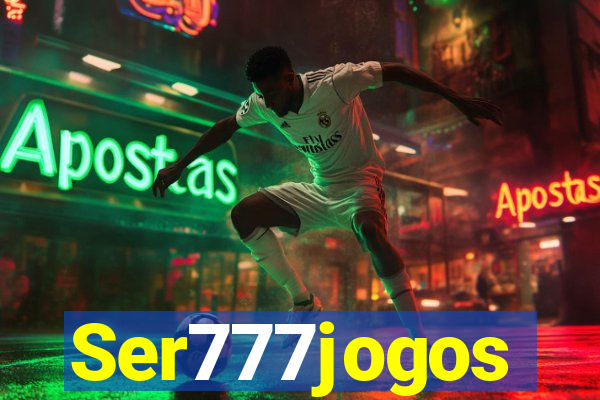 Ser777jogos