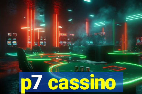 p7 cassino