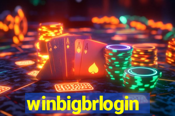 winbigbrlogin