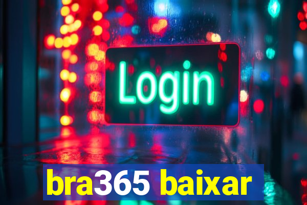 bra365 baixar