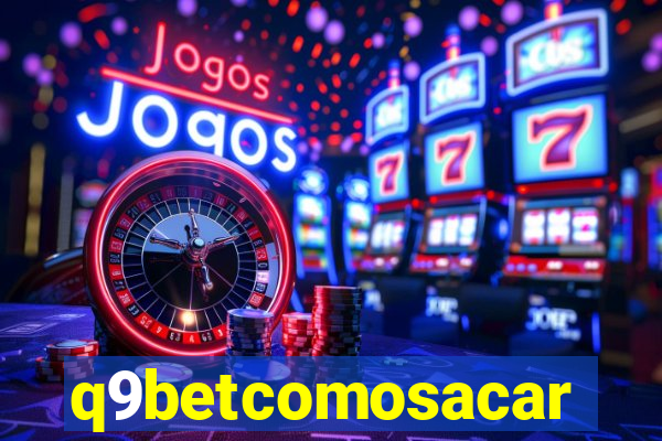 q9betcomosacar