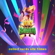 collect cards site filmes