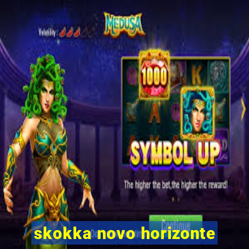 skokka novo horizonte