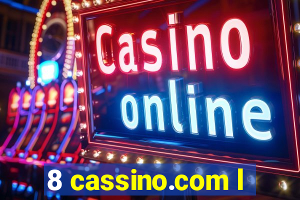 8 cassino.com l