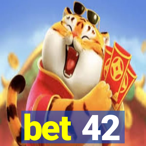 bet 42