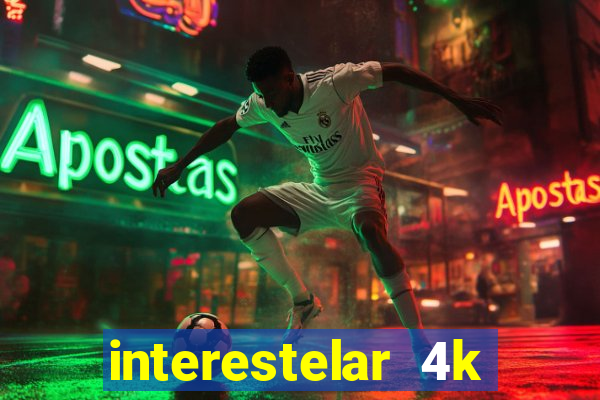 interestelar 4k dublado torrent