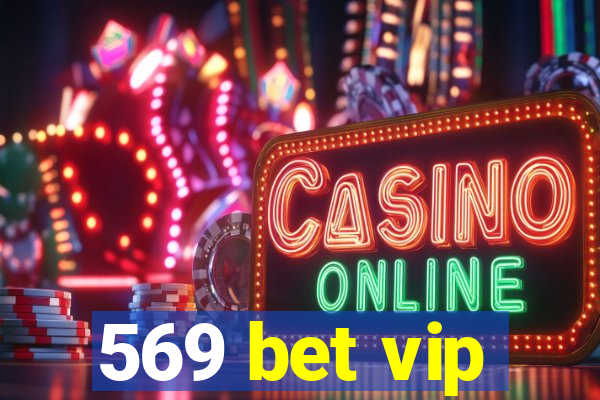 569 bet vip