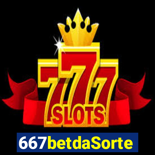 667betdaSorte