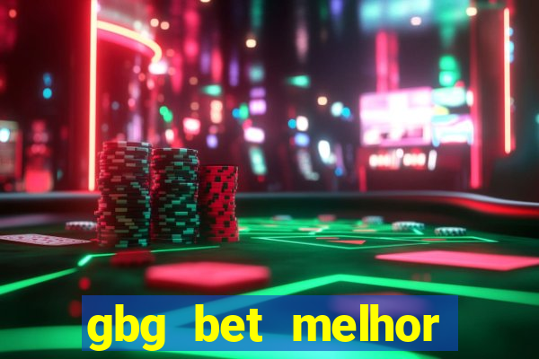 gbg bet melhor horário para jogar