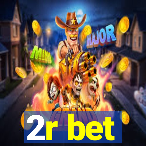 2r bet