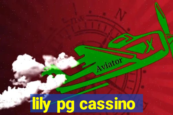 lily pg cassino