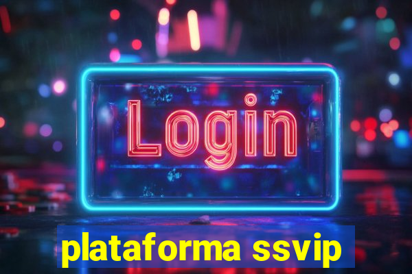 plataforma ssvip