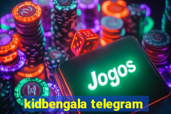 kidbengala telegram