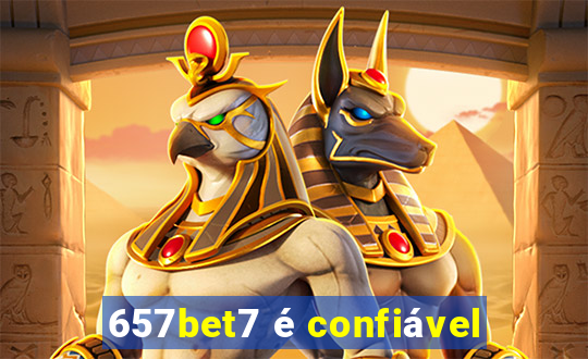 657bet7 é confiável