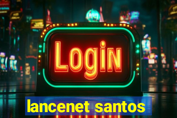 lancenet santos