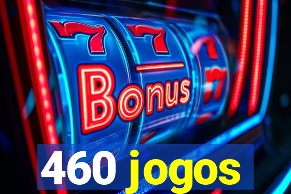 460 jogos