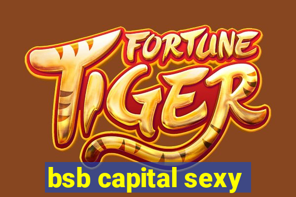 bsb capital sexy