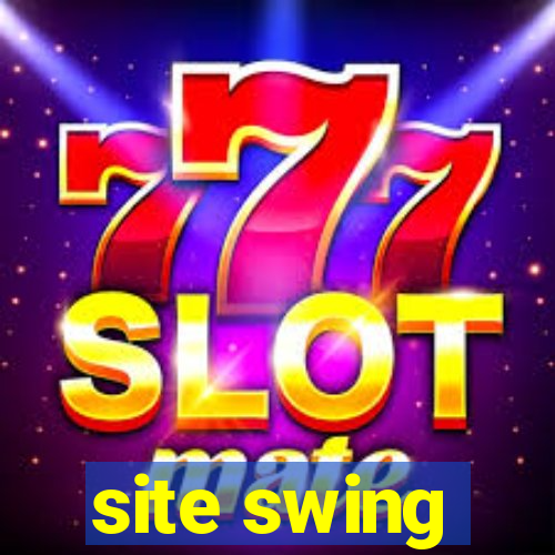 site swing