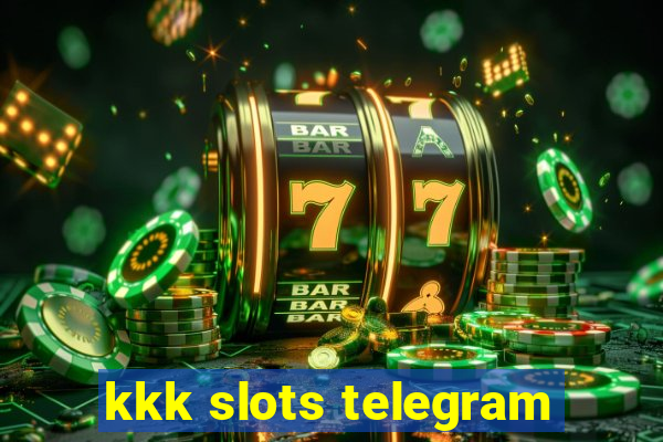 kkk slots telegram