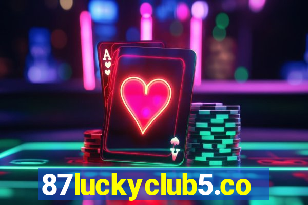 87luckyclub5.com