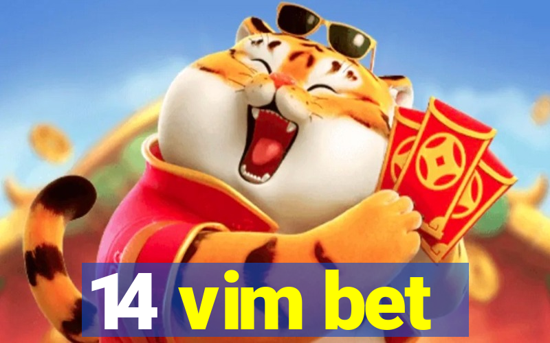 14 vim bet